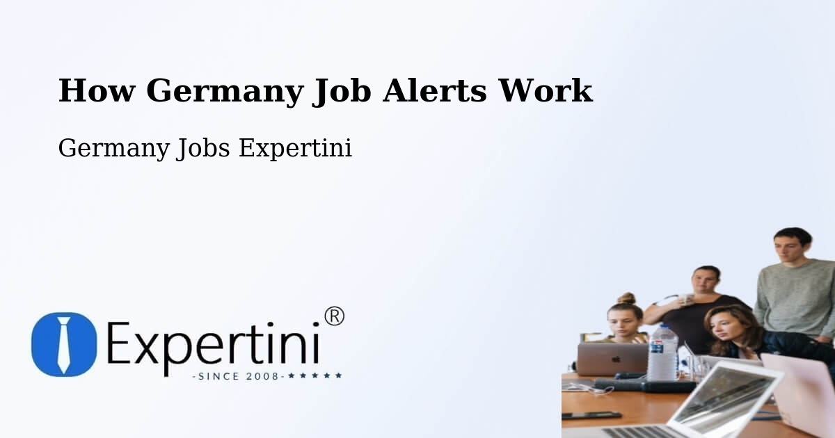 How Germany Job Alerts Work - Germany Jobs Expertini